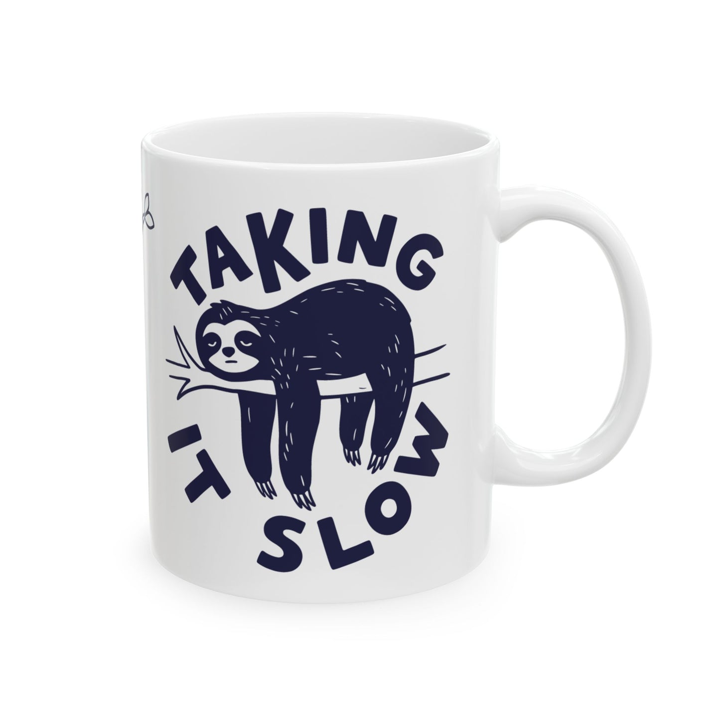 Taking It Slow Ceramic Mug, (11oz, 15oz)