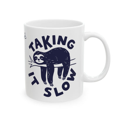 Taking It Slow Ceramic Mug, (11oz, 15oz)