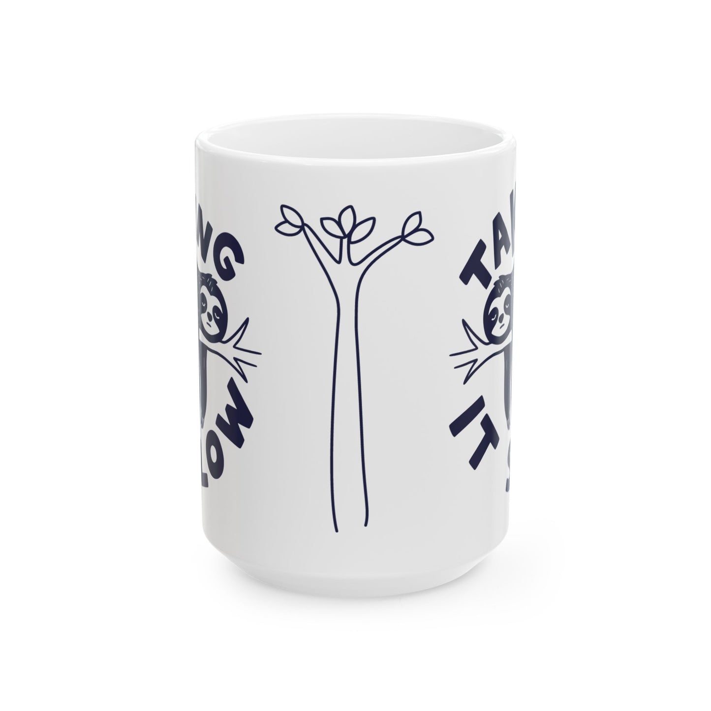 Taking It Slow Ceramic Mug, (11oz, 15oz)