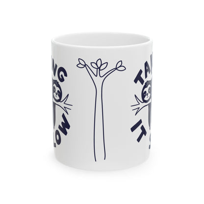 Taking It Slow Ceramic Mug, (11oz, 15oz)