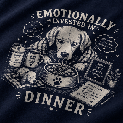 Emotionally Invested In Dinner Sweatshirt