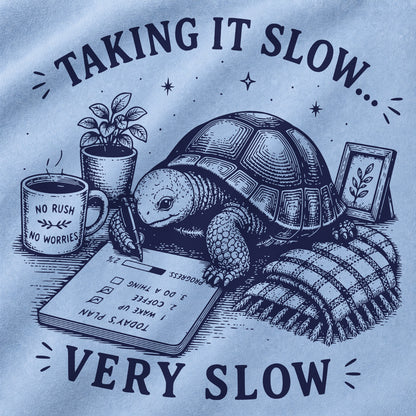 Taking It Slow Sweatshirt