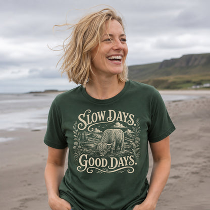 Slow Days Good Days T-Shirt